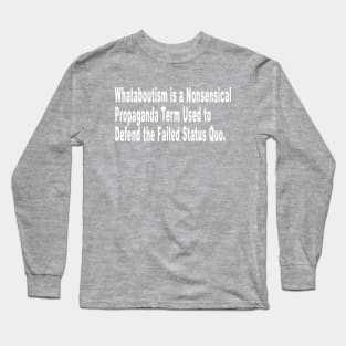 Whataboutism Long Sleeve T-Shirt